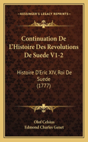 Continuation De L'Histoire Des Revolutions De Suede V1-2