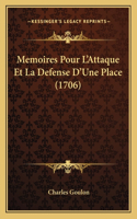 Memoires Pour L'Attaque Et La Defense D'Une Place (1706)