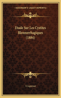 Etude Sur Les Cystites Blennorrhagiques (1884)
