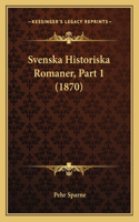 Svenska Historiska Romaner, Part 1 (1870)