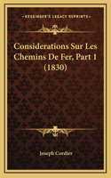 Considerations Sur Les Chemins De Fer, Part 1 (1830)