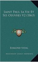 Saint Paul Sa Vie Et Ses Oeuvres V2 (1863)