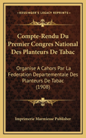 Compte-Rendu Du Premier Congres National Des Planteurs De Tabac