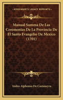 Manual Summa De Las Ceremonias De La Provincia De El Santo Evangelio De Mexico (1701)