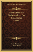 Die Italienische Bildnismalerei Der Renaissance (1906)