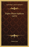 Triplex Phasis Sophicus (1673)