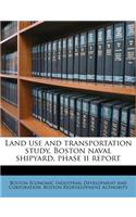 Land Use and Transportation Study, Boston Naval Shipyard, Phase II Report