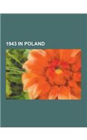 1943 in Poland: Treblinka Extermination Camp, Che Mno Extermination Camp, Trawniki Concentration Camp, Majdanek Concentration Camp, So