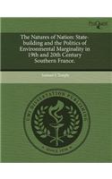 The Natures of Nation: State-Building and the Politics of Environmental Marginality in 19th and 20th Century Southern France