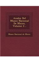 Anales del Museo Nacional de M Xico, Volume 2...