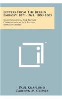 Letters from the Berlin Embassy, 1871-1874, 1880-1885