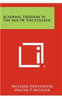 Academic Freedom In The Age Of The College
