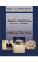 State of Tex V. State of Wis U.S. Supreme Court Transcript of Record with Supporting Pleadings