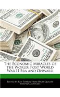 The Economic Miracles of the World: Post World War II Era and Onward