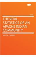 The Vital Statistics of an Apache Indian Community