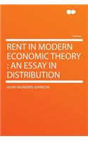 Rent in Modern Economic Theory: An Essay in Distribution: An Essay in Distribution