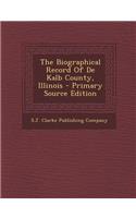 The Biographical Record of de Kalb County, Illinois