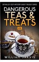 Dangerous Tea And Treats