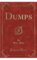 Dumps (Classic Reprint)