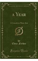 $1200 a Year: A Comedy in Three Acts (Classic Reprint)