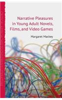 Narrative Pleasures in Young Adult Novels, Films and Video Games