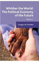 Whither the World: The Political Economy of the Future