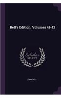 Bell's Edition, Volumes 41-42