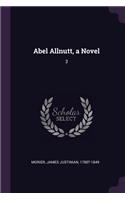 Abel Allnutt, a Novel: 3