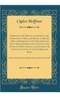 Speech, on the Motion to Instruct the Committee of Ways and Means to Report a Bill Appropriating One Hundred and Fifty Thousand Dollars to Each of the States of Ohio, Indiana, and Illinois, for the Continuation of the Cumberland Road