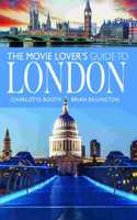 Movie Lover's Guide to London