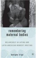 Remembering Maternal Bodies