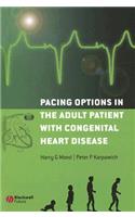 Pacing Options in the Adult Patient with Congenital Heart Disease