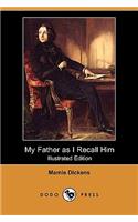 My Father as I Recall Him (Illustrated Edition) (Dodo Press): (English)