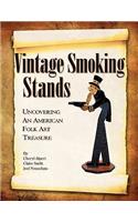 Vintage Smoking Stands - Uncovering an American Folk Art Treasure