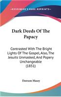 Dark Deeds Of The Papacy