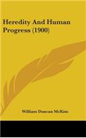 Heredity and Human Progress (1900)