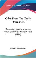 Odes From The Greek Dramatists