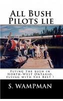 All Bush Pilots Lie