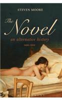 The Novel: An Alternative History, 1600-1800