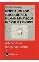 Modelling and Simulation of Human Behaviour in System Control