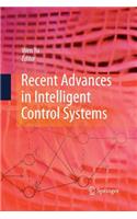 Recent Advances in Intelligent Control Systems