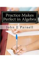 Practice Makes Perfect in Algebra