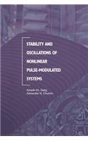 Stability and Oscillations of Nonlinear Pulse-Modulated Systems