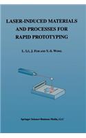 Laser-Induced Materials and Processes for Rapid Prototyping