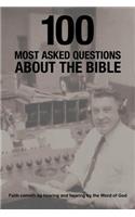 100 Most Asked Questions about the Bible