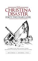 Christena Disaster Forty-Two Years Later-Looking Backward, Looking Forward: A Caribbean Story about National Tragedy, the Burden of Colonialism, a