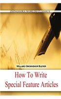 How To Write Special Feature Articles