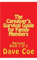 The Caregiver's Survival Guide for Family Members: Revised(English)