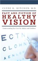 Fact and Fiction of Healthy Vision