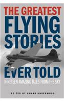 Greatest Flying Stories Ever Told